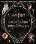 EL GRAN LIBRO DE LOS PERSONAJES DE HARRY POTTER | 9788467920239 | Llibreria La Font de Mimir - Llibreria online Barcelona - Comprar llibres català i castellà