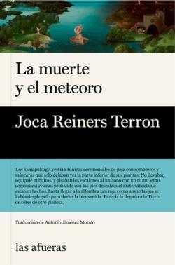 MUERTE Y EL METEORO, LA | 9788412894394 | REINERS TERRON JOCA | Llibreria La Font de Mimir - Llibreria online Barcelona - Comprar llibres català i castellà