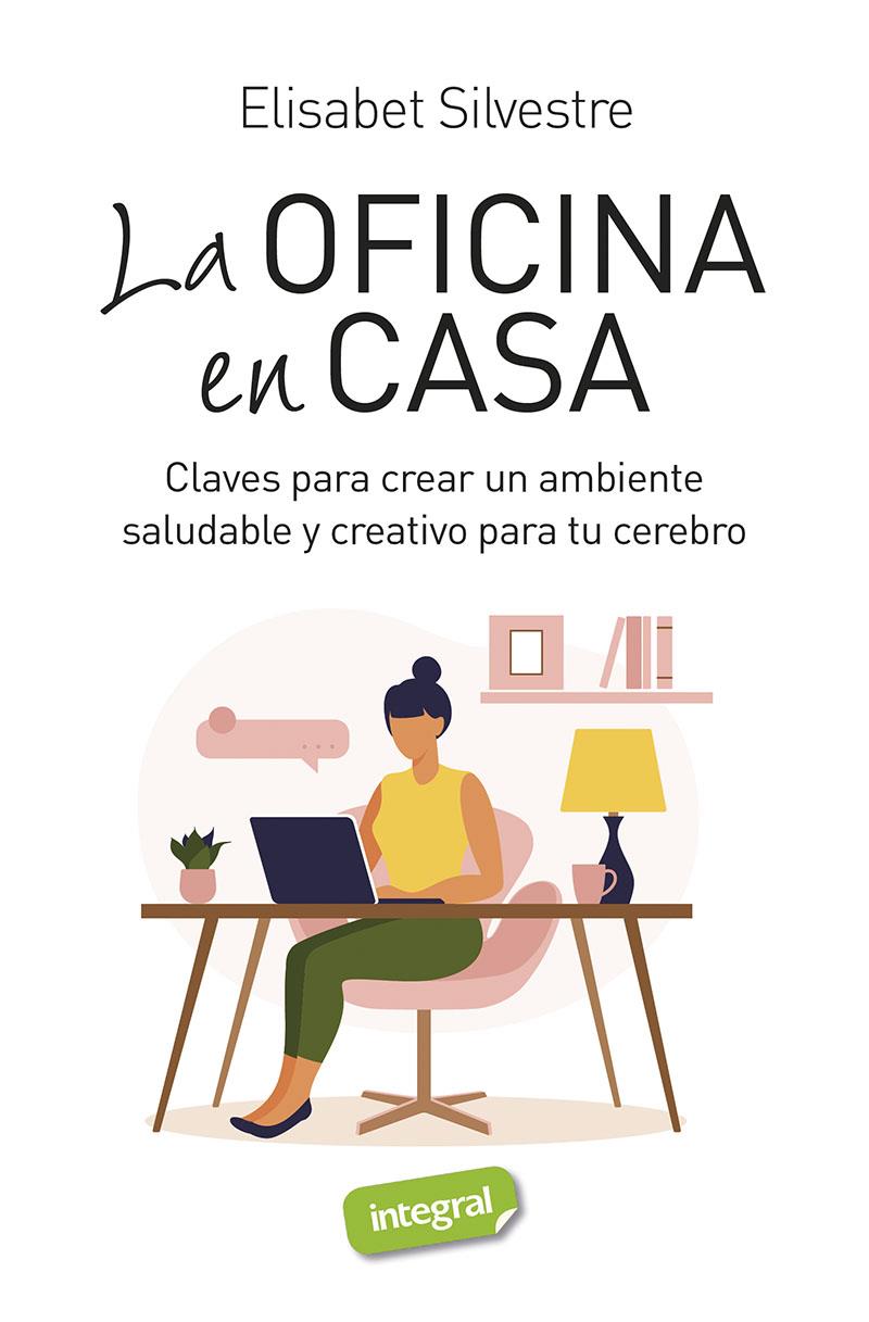 LA OFICINA EN CASA | 9788491182139 | SILVESTRE, ELISABET | Llibreria La Font de Mimir - Llibreria online Barcelona - Comprar llibres català i castellà