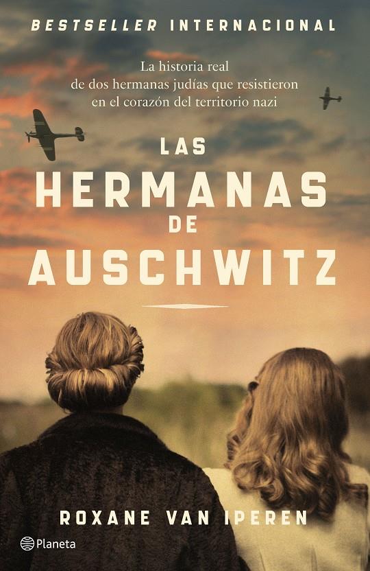 LAS HERMANAS DE AUSCHWITZ | 9788408289036 | IPEREN, ROXANE VAN | Llibreria La Font de Mimir - Llibreria online Barcelona - Comprar llibres català i castellà