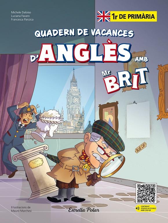 MR. BRIT. QUADERN DE VACANCES D'ANGLÈS. 1R DE PRIMÀRIA | 9788413898254 | AA. VV. | Llibreria La Font de Mimir - Llibreria online Barcelona - Comprar llibres català i castellà