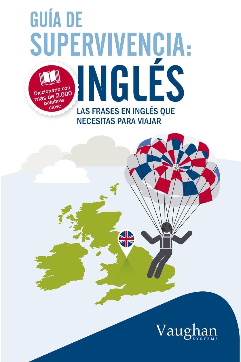 GUÍA DE SUPERVIVENCIA : INGLÉS | 9788416094899 | MACCARTHY, JUSTIN | Llibreria La Font de Mimir - Llibreria online Barcelona - Comprar llibres català i castellà