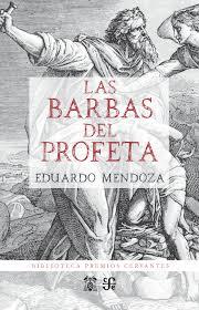 LAS BARBAS DEL PROFETA | 9788437507729 | MENDOZA GARRIGA, EDUARDO | Llibreria La Font de Mimir - Llibreria online Barcelona - Comprar llibres català i castellà