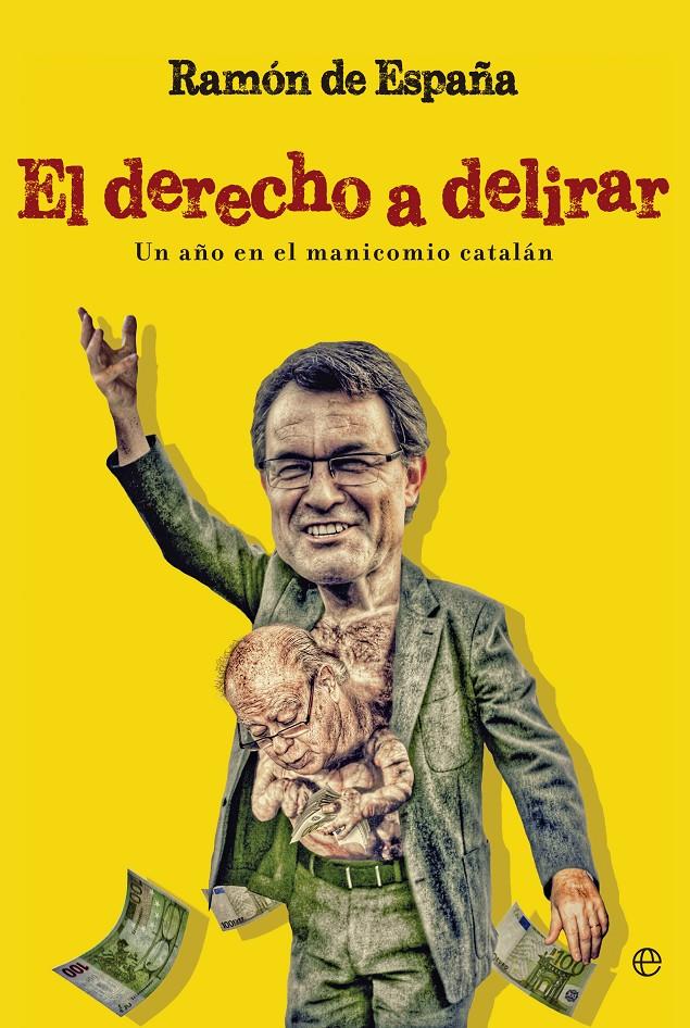 DERECHO A DELIRAR | 9788490602096 | RAMÓN DE ESPAÑA | Llibreria La Font de Mimir - Llibreria online Barcelona - Comprar llibres català i castellà