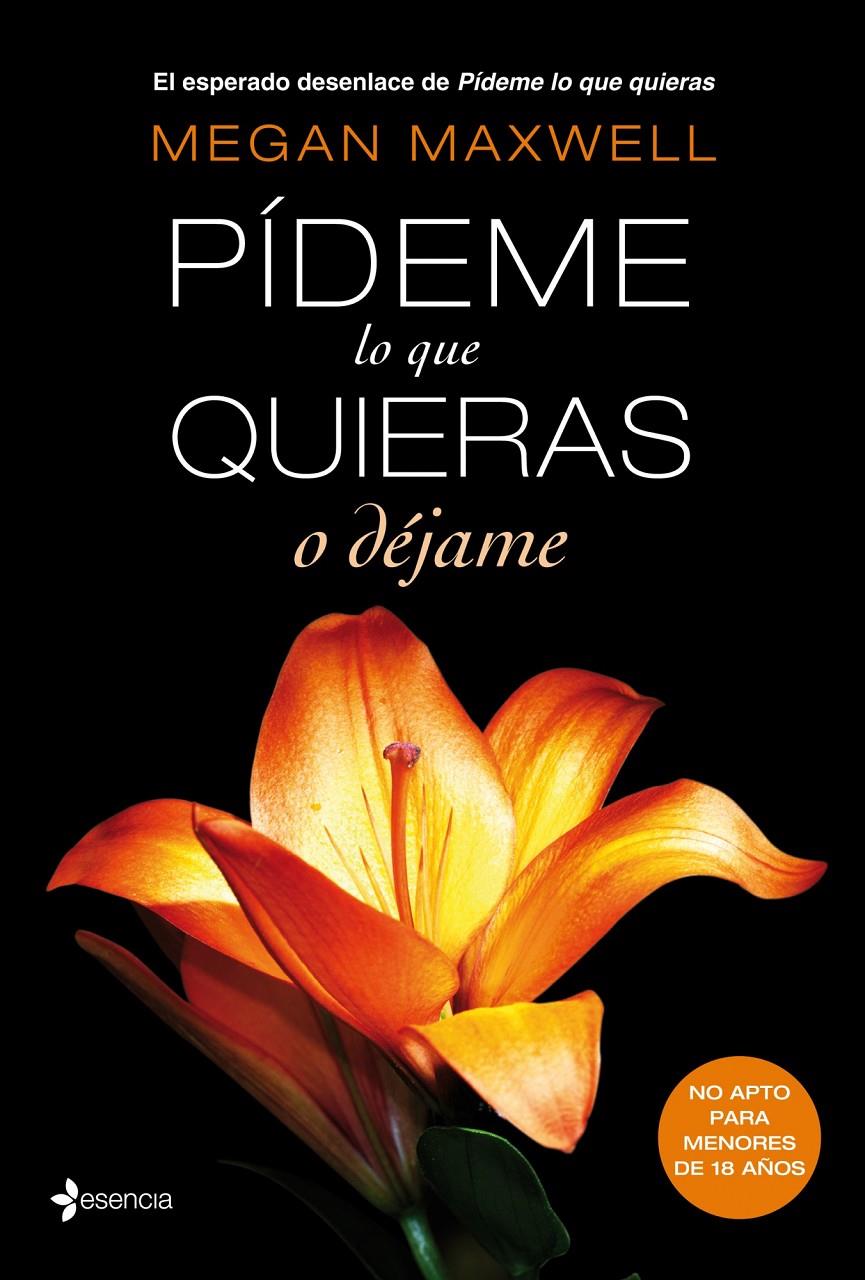 PIDEME LO QUE QUIERAS, O DEJAME | 9788408118282 | MEGAN MAXWELL | Llibreria La Font de Mimir - Llibreria online Barcelona - Comprar llibres català i castellà