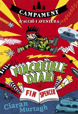 EL FINCREÏBLE DIARI DE FIN SPENCER 3 | 9788424659943 | MURTAGH, CIARAN | Llibreria La Font de Mimir - Llibreria online Barcelona - Comprar llibres català i castellà