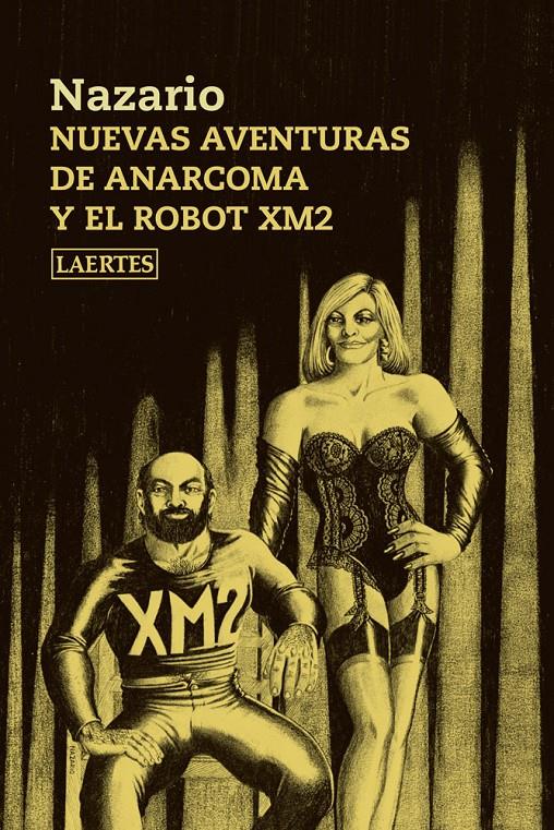 NUEVAS AVENTURAS DE ANARCOMA Y EL ROBOT XM2 | 9788416783090 | LUQUE VERA, NAZARIO | Llibreria La Font de Mimir - Llibreria online Barcelona - Comprar llibres català i castellà