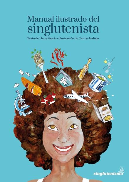 MANUAL ILUSTRADO DEL SINGLUTENISTA | 9788409031436 | FACCIO PELÁEZ, DANIELA | Llibreria La Font de Mimir - Llibreria online Barcelona - Comprar llibres català i castellà