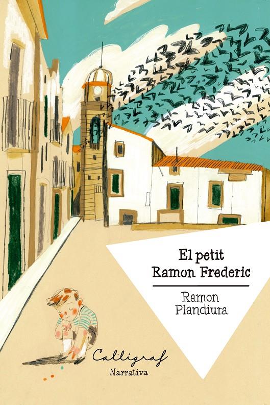 EL PETIT RAMON FREDERIC | 9788412759389 | PLANDIURA VILACÍS, RAMON | Llibreria La Font de Mimir - Llibreria online Barcelona - Comprar llibres català i castellà