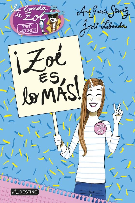 ¡ZOÉ ES LO MÁS! | 9788408152200 | ANA GARCÍA-SIÑERIZ/JORDI LABANDA BLANCO | Llibreria La Font de Mimir - Llibreria online Barcelona - Comprar llibres català i castellà