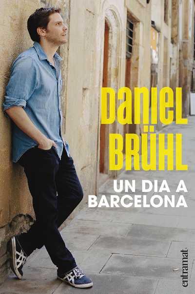 DIA A BARCELONA, UN | 9788493573270 | BRÜHL, DANIEL | Llibreria La Font de Mimir - Llibreria online Barcelona - Comprar llibres català i castellà