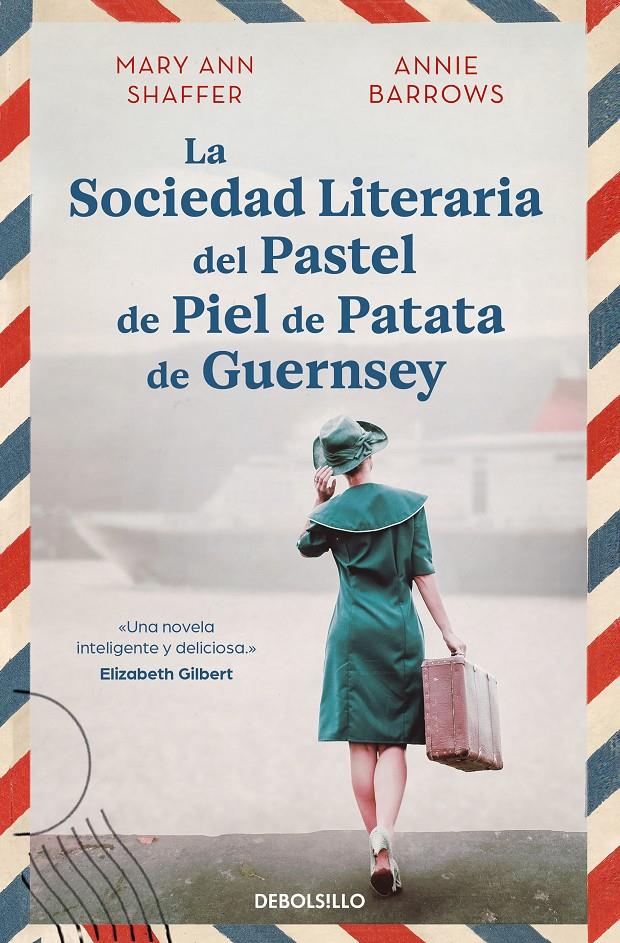 LA SOCIEDAD LITERARIA DEL PASTEL DE PIEL DE PATATA DE GUERNSEY | 9788466377645 | SHAFFER, MARY ANN/BARROWS, ANNIE | Llibreria La Font de Mimir - Llibreria online Barcelona - Comprar llibres català i castellà