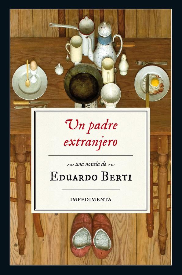 UN PADRE EXTRANJERO | 9788416542543 | BERTI, EDUARDO | Llibreria La Font de Mimir - Llibreria online Barcelona - Comprar llibres català i castellà