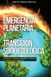 EMERGENCIA PLANETARIA Y TRANSICIÓN SOCIOECOLÓGICA | 9788412640717 | JIMÉNEZ HERRERO, LUIS M. | Llibreria La Font de Mimir - Llibreria online Barcelona - Comprar llibres català i castellà