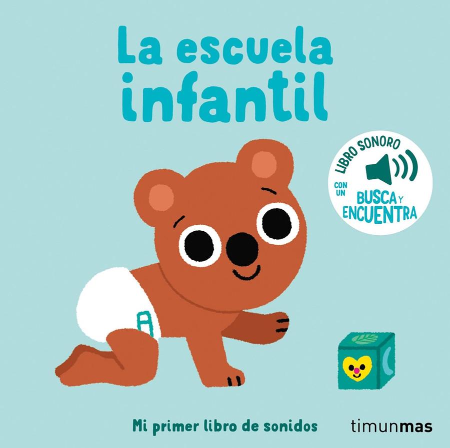 LA ESCUELA INFANTIL. MI PRIMER LIBRO DE SONIDOS | 9788408276432 | BILLET, MARION | Llibreria La Font de Mimir - Llibreria online Barcelona - Comprar llibres català i castellà