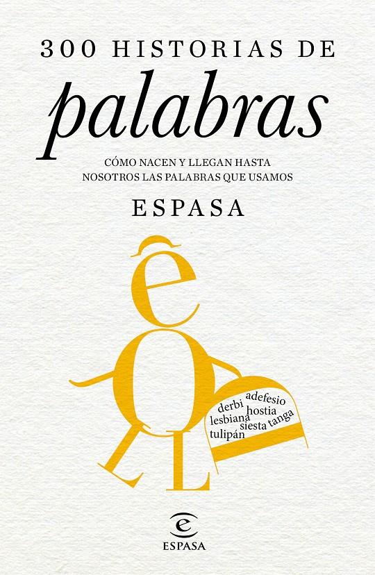 300 HISTORIAS DE PALABRAS | 9788467046175 | ESPASA CALPE | Llibreria La Font de Mimir - Llibreria online Barcelona - Comprar llibres català i castellà