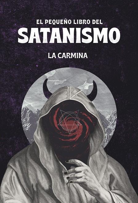 EL PEQUEÑO LIBRO DEL SATANISMO | 9788418403804 | LA CARMINA | Llibreria La Font de Mimir - Llibreria online Barcelona - Comprar llibres català i castellà