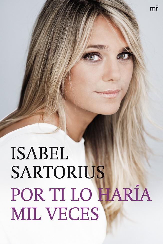 POR TI LO HARÍA MIL VECES | 9788427038127 | ISABEL SARTORIUS | Llibreria La Font de Mimir - Llibreria online Barcelona - Comprar llibres català i castellà