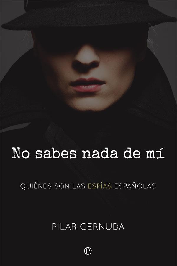 NO SABES NADA DE MÍ | 9788491645603 | CERNUDA, PILAR | Llibreria La Font de Mimir - Llibreria online Barcelona - Comprar llibres català i castellà