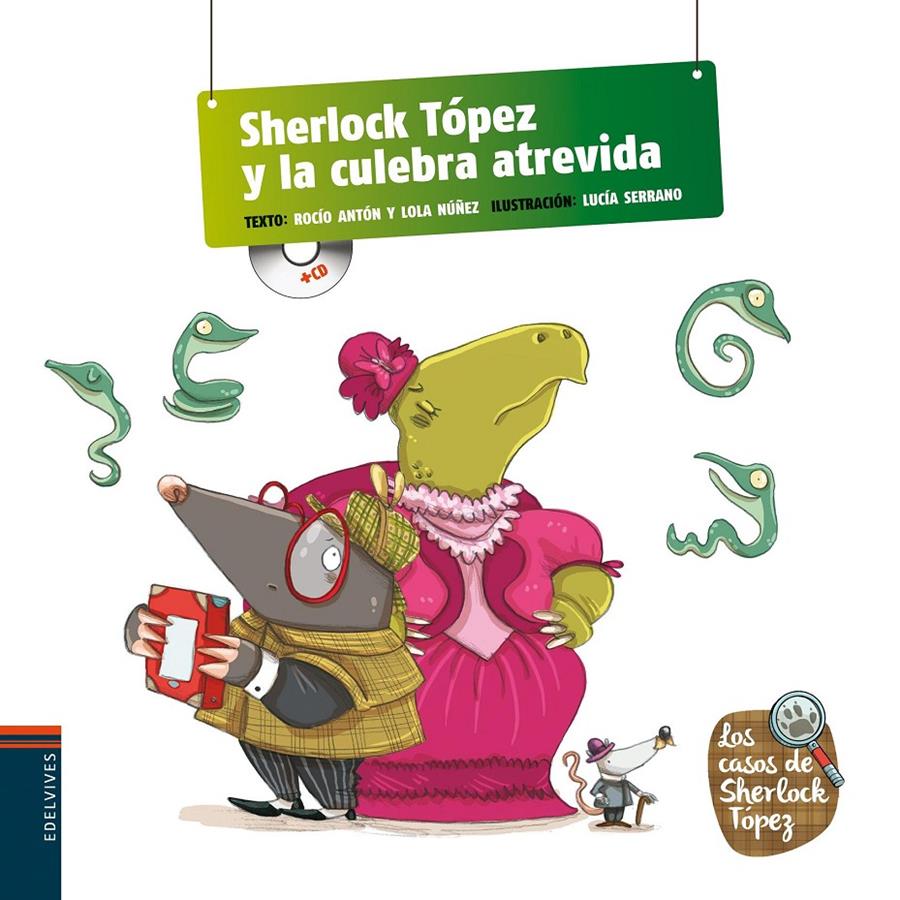 SHERLOCK TÓPEZ Y LA CULEBRA ATREVIDA (PICTOCUENTO CON CD) | 9788426390936 | ANTON, ROCIO/ NUÑEZ, LOLA/ SERRANO, LUCIA | Llibreria La Font de Mimir - Llibreria online Barcelona - Comprar llibres català i castellà