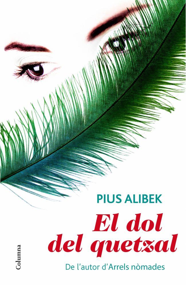 EL DOL DEL QUETZAL | 9788466414685 | PIUS ALIBEK | Llibreria La Font de Mimir - Llibreria online Barcelona - Comprar llibres català i castellà