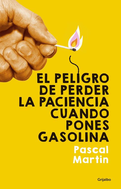 EL PELIGRO DE PERDER LA PACIENCIA CUANDO PONES GASOLINA | 9788425353291 | MARTIN,PASCAL | Llibreria La Font de Mimir - Llibreria online Barcelona - Comprar llibres català i castellà