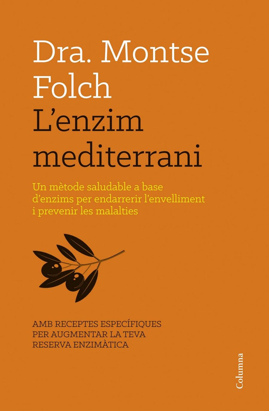 L'ENZIM MEDITERRANI | 9788466416467 | FOLCH, MONTSE | Llibreria La Font de Mimir - Llibreria online Barcelona - Comprar llibres català i castellà