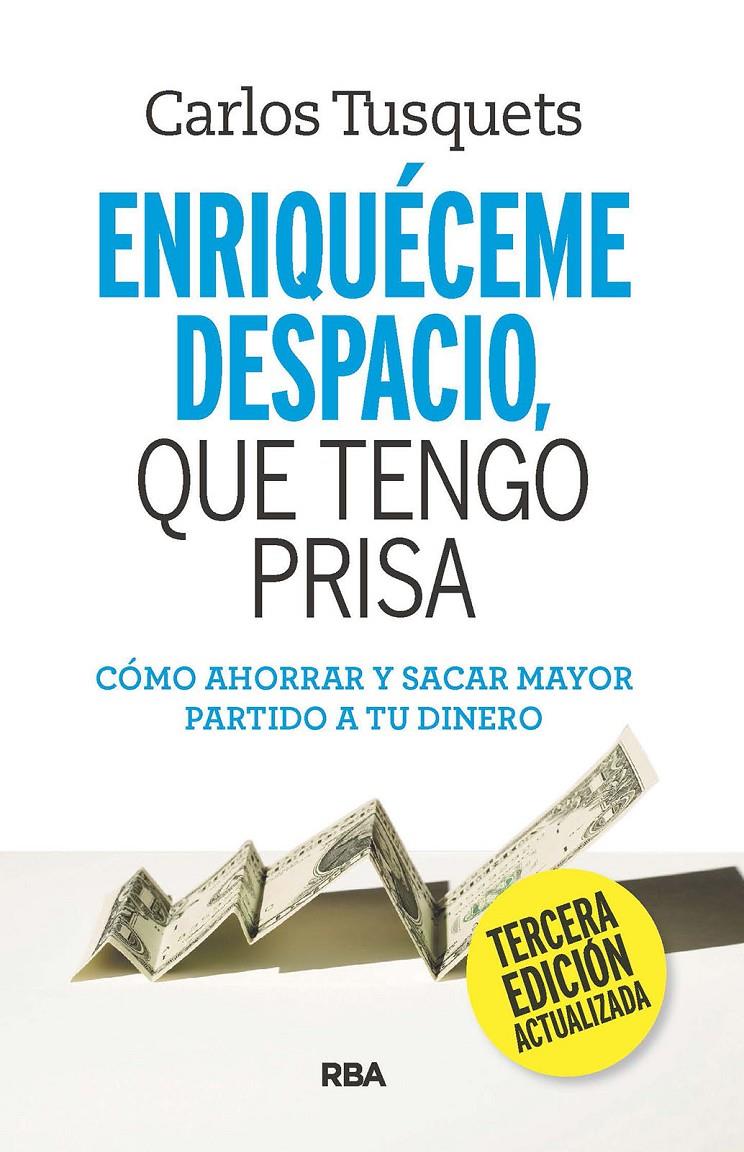 ENRIQUÉCEME DESPACIO QUE TENGO PRISA | 9788411323314 | TUSQUETS, CARLOS | Llibreria La Font de Mimir - Llibreria online Barcelona - Comprar llibres català i castellà