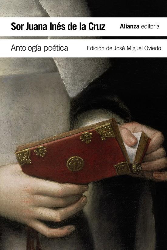 ANTOLOGÍA POÉTICA | 9788491045670 | INÉS DE LA CRUZ, SOR JUANA | Llibreria La Font de Mimir - Llibreria online Barcelona - Comprar llibres català i castellà