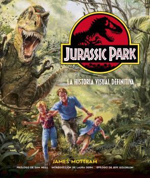 JURASSIC PARK: LA HISTORIA VISUAL DEFINITIVA | 9788467947649 | JAMES MOTTRAN | Llibreria La Font de Mimir - Llibreria online Barcelona - Comprar llibres català i castellà