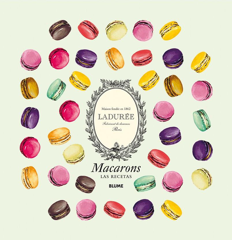 MACARONS. LAS RECETAS | 9788416138531 | MAISON LADURÉE/BONNET, ANTONIN | Llibreria La Font de Mimir - Llibreria online Barcelona - Comprar llibres català i castellà