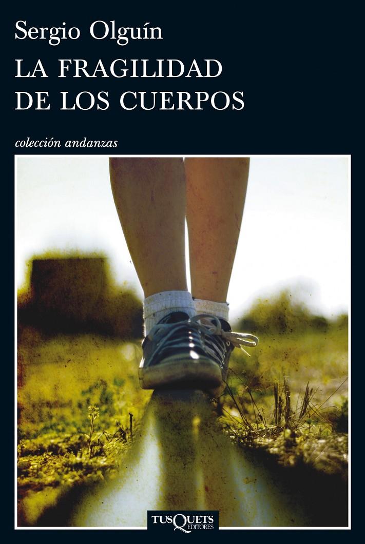 LA FRAGILIDAD DE LOS CUERPOS | 9788483834480 | OLGUIN SERGIO | Llibreria La Font de Mimir - Llibreria online Barcelona - Comprar llibres català i castellà