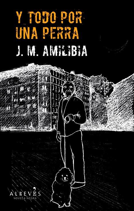 Y TODO POR UNA PERRA | 9788415900184 | AMILIBIA IRARAGORRI, JESÚS MARÍA | Llibreria La Font de Mimir - Llibreria online Barcelona - Comprar llibres català i castellà