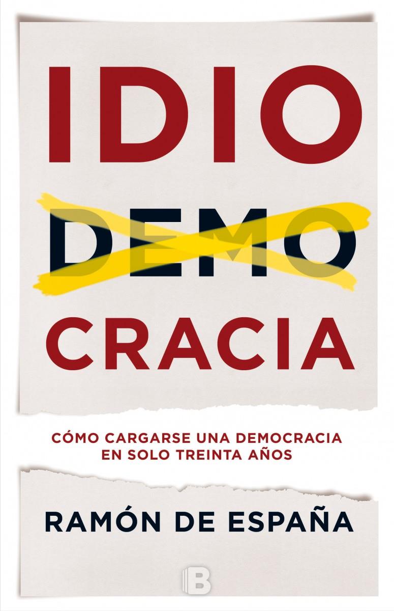 IDIOCRACIA | 9788466660129 | DE ESPAÑA, RAMON | Llibreria La Font de Mimir - Llibreria online Barcelona - Comprar llibres català i castellà