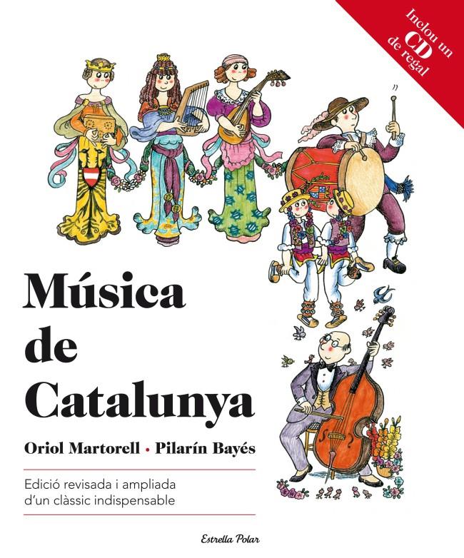 MÚSICA DE CATALUNYA PILARÍN | 9788499327617 | PILARÍN BAYÉS/ORIOL MARTORELL | Llibreria La Font de Mimir - Llibreria online Barcelona - Comprar llibres català i castellà