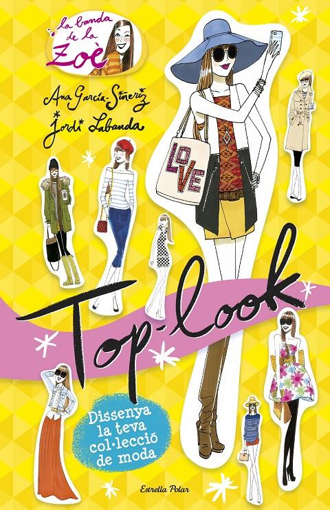 TOP LOOK. LA BANDA DE LA ZOÈ | 9788490579497 | ANA GARCÍA-SIÑERIZ/JORDI LABANDA BLANCO | Llibreria La Font de Mimir - Llibreria online Barcelona - Comprar llibres català i castellà