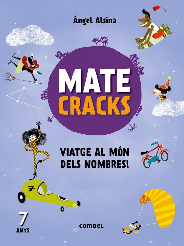 MATECRACKS VIATGE AL MÓN DELS NOMBRES! 7 ANYS | 9788491010937 | ALSINA, ÀNGEL | Llibreria La Font de Mimir - Llibreria online Barcelona - Comprar llibres català i castellà