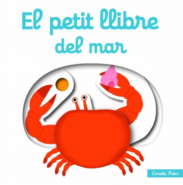 EL PETIT LLIBRE DEL MAR | 9788499327464 | NATHALIE CHOUX | Llibreria La Font de Mimir - Llibreria online Barcelona - Comprar llibres català i castellà