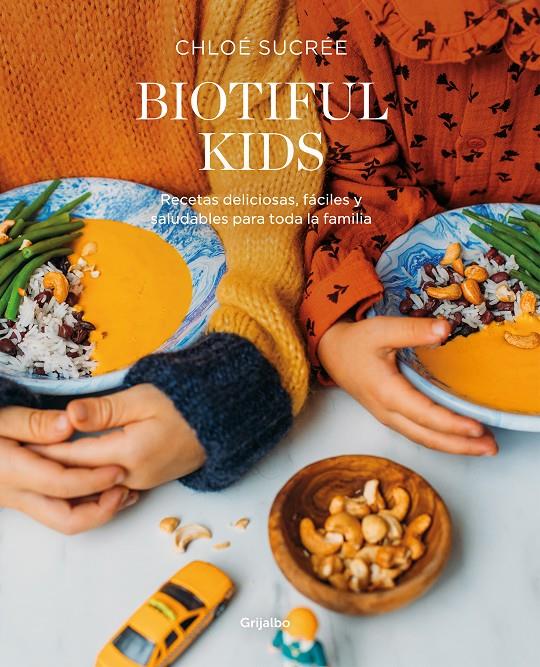 BIOTIFUL KIDS | 9788418007835 | SUCRÉE, CHLOÉ | Llibreria La Font de Mimir - Llibreria online Barcelona - Comprar llibres català i castellà