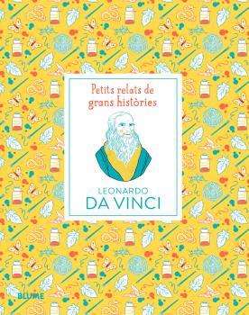 PETITS RELATS DE GRANS HISTÒRIES. LEONARDO DA VINCI | 9788419499684 | THOMAS, ISABEL/SPITZER, KATJA | Llibreria La Font de Mimir - Llibreria online Barcelona - Comprar llibres català i castellà