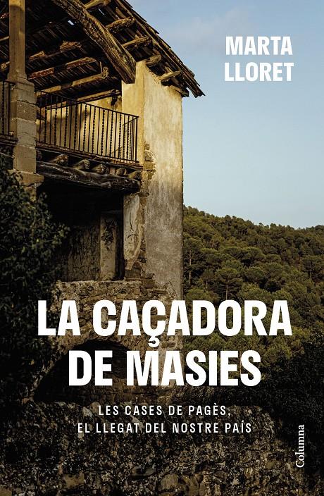 LA CAÇADORA DE MASIES | 9788466430111 | LLORET BLACKBURN, MARTA | Llibreria La Font de Mimir - Llibreria online Barcelona - Comprar llibres català i castellà