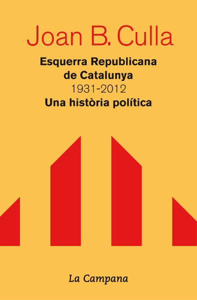 ESQUERRA REPUBLICANA DE CATALUNYA 1931-2012 | 9788496735828 | CULLA CLARÀ, JOAN B. | Llibreria La Font de Mimir - Llibreria online Barcelona - Comprar llibres català i castellà