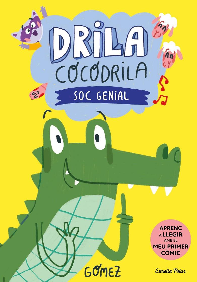 DRILA COCODRILA 2. SOC GENIAL | 9788413896199 | GÓMEZ | Llibreria La Font de Mimir - Llibreria online Barcelona - Comprar llibres català i castellà