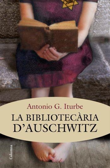 LA BIBLIOTECÀRIA D'AUSCHWITZ | 9788466415392 | TONI ITURBE | Llibreria La Font de Mimir - Llibreria online Barcelona - Comprar llibres català i castellà