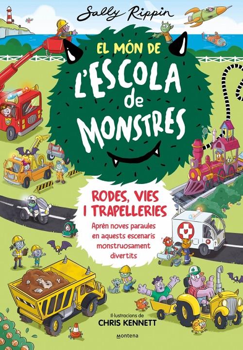 EL MÓN DE L'ESCOLA DE MONSTRES 1 - RODES, VIES I TRAPELLERIES | 9788410050617 | RIPPIN, SALLY | Llibreria La Font de Mimir - Llibreria online Barcelona - Comprar llibres català i castellà