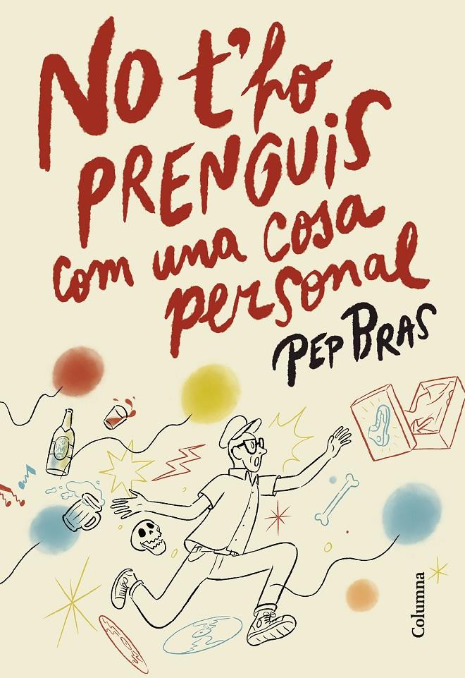 NO T'HO PRENGUIS COM UNA COSA PERSONAL | 9788466433051 | BRAS, PEP | Llibreria La Font de Mimir - Llibreria online Barcelona - Comprar llibres català i castellà