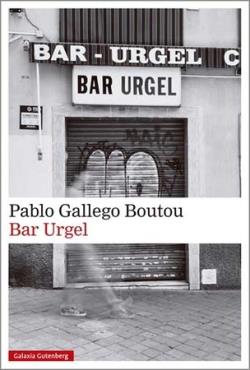 BAR URGEL | 9788410107946 | GALLEGO BOUTOU, PABLO | Llibreria La Font de Mimir - Llibreria online Barcelona - Comprar llibres català i castellà