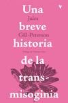 BREVE HISTORIA DE LA TRANSMISOGINIA | 9788419719966 | GILL-PETERSON, JULES | Llibreria La Font de Mimir - Llibreria online Barcelona - Comprar llibres català i castellà