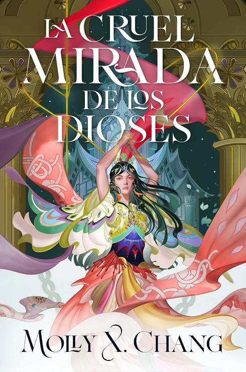 LA CRUEL MIRADA DE LOS DIOSES | 9788410163485 | CHANG, MOLLY X. | Llibreria La Font de Mimir - Llibreria online Barcelona - Comprar llibres català i castellà