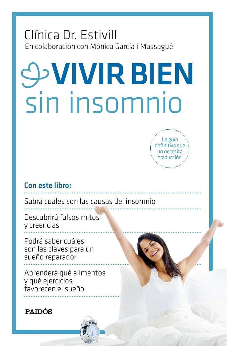 VIVIR BIEN SIN INSOMNIO | 9788449331367 | CLÍNICA DR. ESTIVILL/MÓNICA GARCÍA MASSAGUÉ | Llibreria La Font de Mimir - Llibreria online Barcelona - Comprar llibres català i castellà